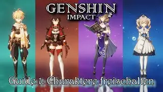 Genshin Impact Guide 1: Charaktere freischalten