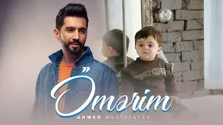 Ahmed Mustafayev — Ömərim (Rəsmi Audio)