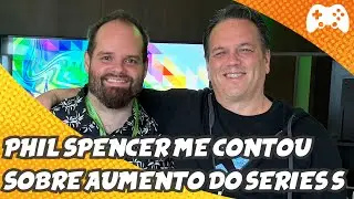 Falei com PHIL SPENCER sobre AUMENTO DO XBOX SERIES S no BRASIL