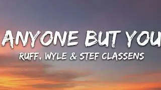 Ruff, Wyle & Stef Classens - Anyone But You (Lyrics) Music Castle