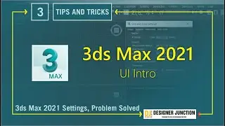 3DS Max 2021 Class #3 | Introduction to the UI (UI Intro) | New Features and Updates in 3ds Max 2021