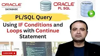Oracle PL/SQL Tutorial: Using IF Conditions and Loops with CONTINUE Statement