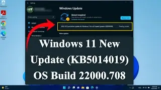 Windows 11 New Cumulative Update KB5014019 OS Build 22000 708 New Windows Spotlight feature