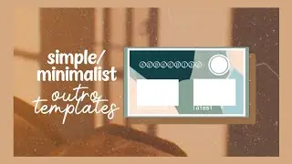 simple/minimalist outro templates! | outro templates collection 💌 //sunshine cloud