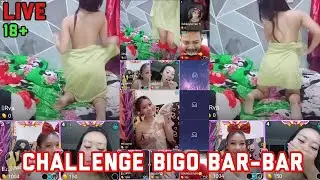 LIVE BIGO CHALLENGE BAR-BAR 