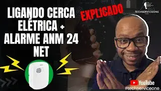 COMO LIGAR MÓDULO DE CERCA ELETRICA NA AMN 24 NET - TECHSERVICEONE WELTON💡⚙️