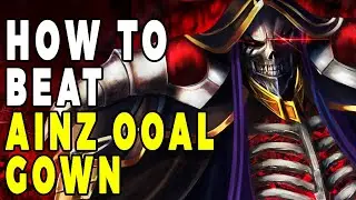 Can the OverPowered Ainz Ooal Gown Be Defeated?