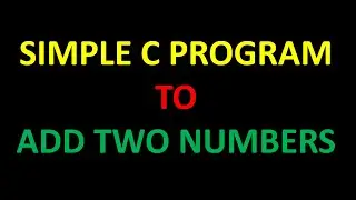 Simple C program to add 2 numbers 