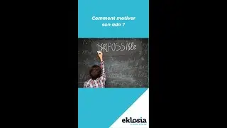 Comment motiver son ado ?