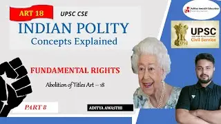 FUNDAMENTAL RIGHTS : ABOLITION OF TITLES  | PART 8 |   UPSC CSE , MPPSC