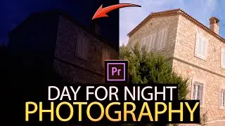 Day For Night Photography (Premiere Pro Tutorial)