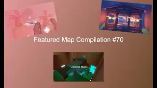 Featured Map Compilation #70 | Flood Escape 2