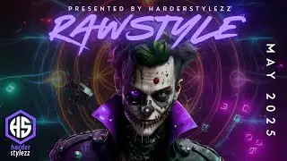 Rawstyle Mix | May 2025