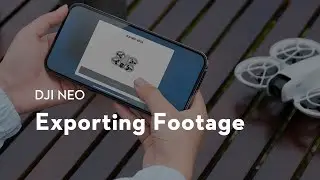 DJI Neo｜Exporting Footage