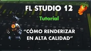 Cómo exportar en alta calidad en FL Studio 12 - Tutorial