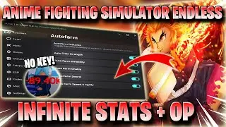 ANIME FIGHTING SIMULATOR ENDLESS SCRIPT *NO KEY* - FAST AUTO FARM, MAX STATS, TP, GOD MODE & MORE! ✅
