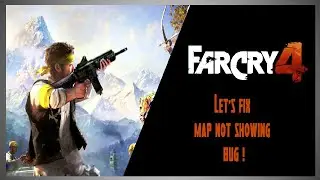 Farcry 4 Blank Map Fix in 1 min