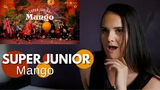 SUPER JUNIOR 'MANGO' MV REACTION