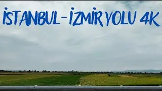 İstanbul-İzmir yolu 4K