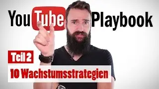 HOW TO become a YouTuber  - Die 10 Wachstumsstrategien [Teil 2] (German Deutsch) The BlacBook
