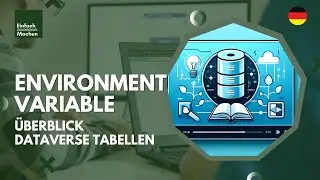 Environment Variable | Überblick Microsoft Dataverse Tabelle