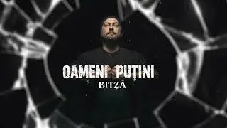 Bitza - Oameni Putini (Visualizer)
