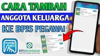 Cara Menambahkan Anggota Keluarga ke BPJS Pegawai Swasta 2024