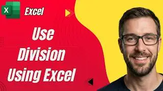 How To Use Division In Excel Using Microsoft Excel [2026 Guide]
