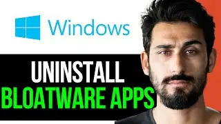 How to Uninstall Bloatware Apps on Windows! (UPDATED QUICK AND EASY GUIDE) [2024]