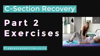 Postnatal Recovery: Csection Exercises you can do soon after birth
