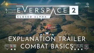 EVERSPACE 2 Gameplay Explanation Trailer - Combat Basics