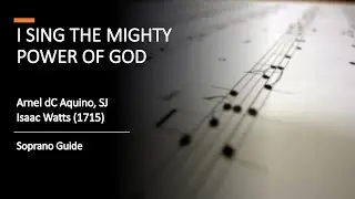 I Sing The Mighty Power of God (SOPRANO)