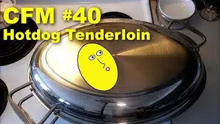 CFM #40 Hotdog Tenderloin