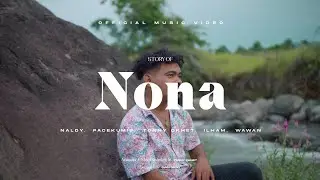 NONA - Naldy, Pacekumis, Tonny Okhet, Ilham & Wawan (Official Music video)