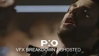 PXO: Ghosted VFX Breakdown
