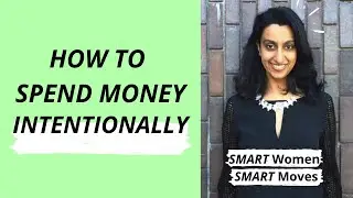How to Spend Money INTENTIONALLY (aligning your spending with your values)
