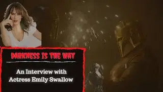 Darkness is the Way: An Interview with Actress Emily Swallow