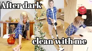 NEW AFTER DARK CLEAN WITH ME 2021 Scandish Home cleaning and homemaking