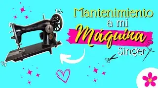 Como Hacer Mantenimiento a Máquina Singer 