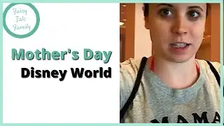 Spend Your Mothers Day in Disney World