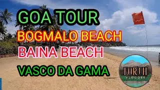 BOGMALO BEACH AND BAINA BEACH ,VASCO DA GAMA ,GOA.#