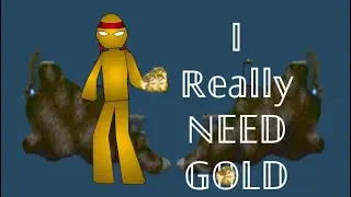 I neEd GoLd pLz