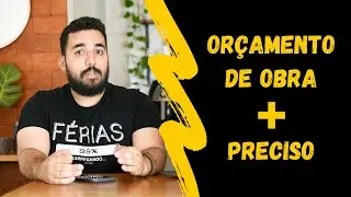 ORÇAMENTO DE OBRA | 3 Dicas para orçamentos mais precisos