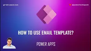 How to use Email Template in Microsoft Power Apps to send an email?