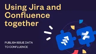 Using Jira and Confluence together