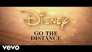 Royal Philharmonic Orchestra - Go The Distance (From "Hercules" / Visualiser)