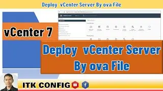 EP.102-Deploy Vcenter By ova file