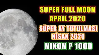 Süper Dolunay Super  Full Moon.