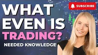 What is Trading? Basics and Understanding