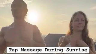 Tap Massage During Sunrise